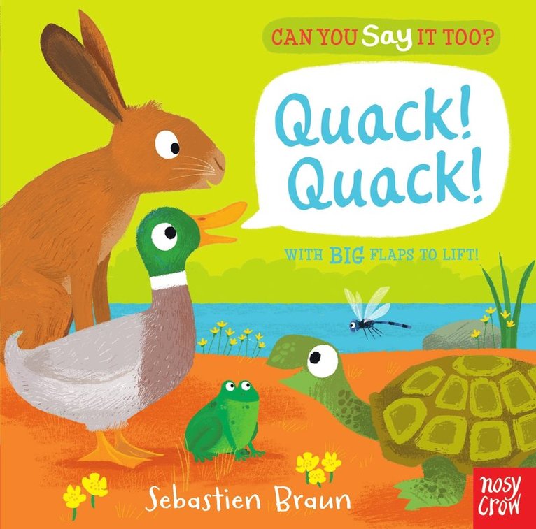 Nosy Crow Ltd - Can You Say It Too? Quack! Quack!, Kartonnage