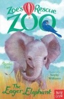 bokomslag Zoe's Rescue Zoo: The Eager Elephant
