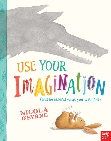 Nicola O'Byrne - Use Your Imagination, Häftad