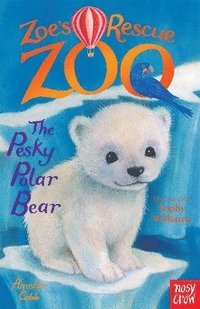 bokomslag Zoe's Rescue Zoo: The Pesky Polar Bear