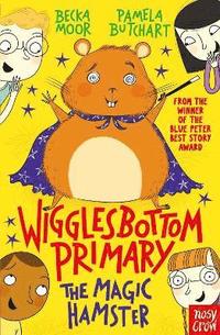 bokomslag Wigglesbottom Primary: The Magic Hamster