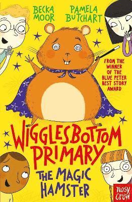 Pamela Butchart - Wigglesbottom Primary: The Magic Hamster, Häftad