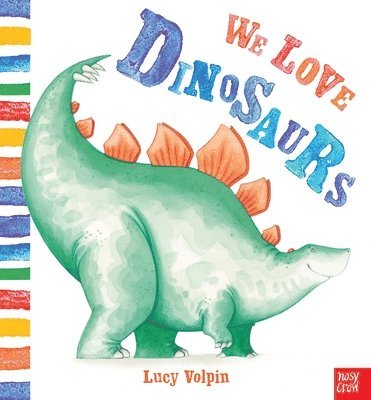 We Love Dinosaurs 1