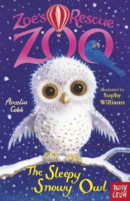 Zoe's Rescue Zoo: The Sleepy Snowy Owl 1