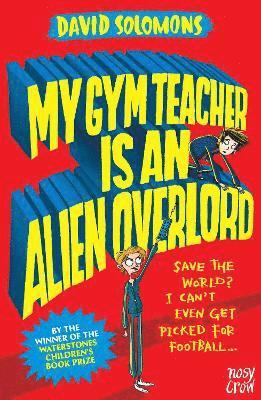 My Gym Teacher Is an Alien Overlord 1