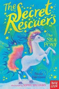 bokomslag The Secret Rescuers: The Sea Pony