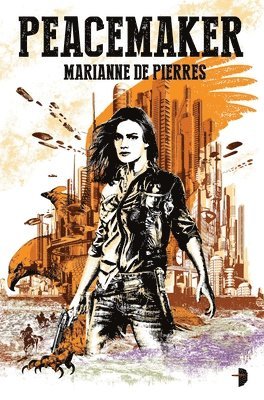 Marianne de Pierres, Marianne De Pierres - Peacemaker, Pocket