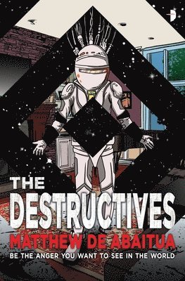 Matthew de Abaitua - The Destructives, Häftad
