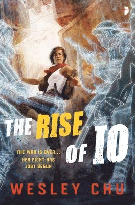 Wesley Chu - The Rise of Io, Häftad