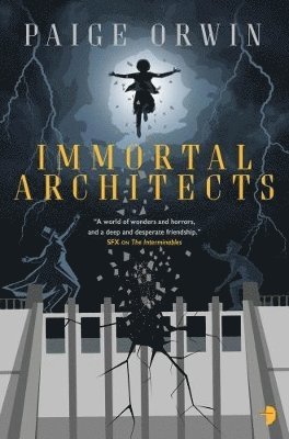 Paige Orwin - Immortal Architects, Häftad