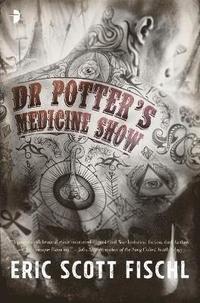 bokomslag Dr Potter's Medicine Show