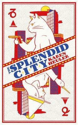 Karen Heuler - Splendid City, Häftad