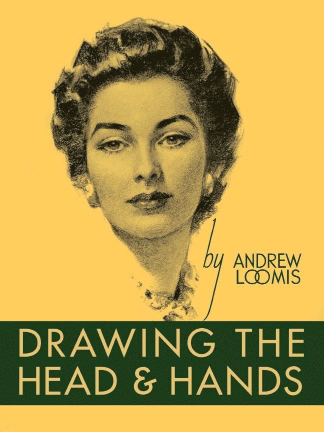 Andrew Loomis - Drawing the Head and Hands, Inbunden
