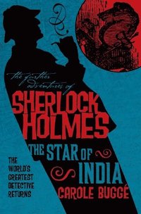 bokomslag The Further Adventures of Sherlock Holmes: The Star of India