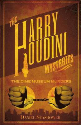 Harry Houdini Mystery The Dime Museum Murder 1