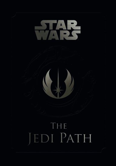 Daniel Wallace - Star Wars - the Jedi Path: A Manual for Students of the Force, Inbunden
