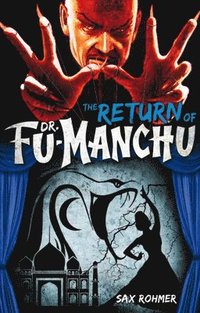 bokomslag Fu-Manchu: The Return of Dr. Fu-Manchu