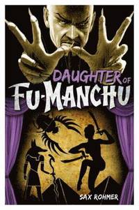 bokomslag Fu-Manchu - The Daughter of Fu-Manchu