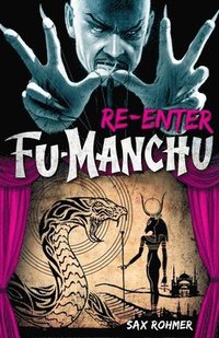 bokomslag Fu-Manchu: Re-enter Fu-Manchu