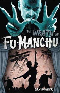 bokomslag Fu-Manchu - The Wrath of Fu-Manchu and Other Stories