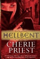 Cherie Priest - Hellbent, Häftad