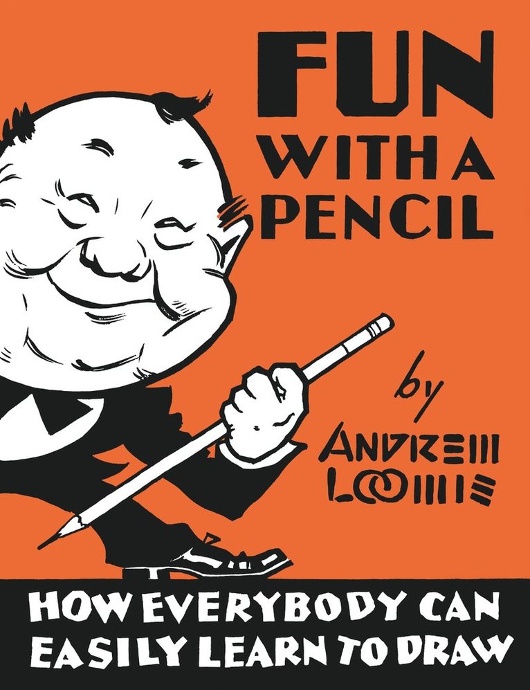 Andrew Loomis - Fun With A Pencil, Inbunden
