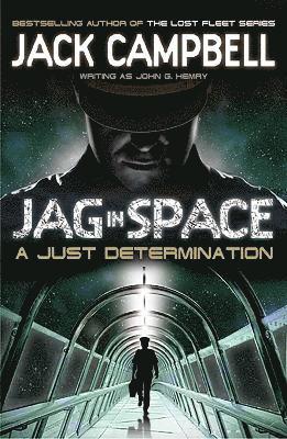 Jack Campbell - JAG in Space - A Just Determination (Book 1), Häftad