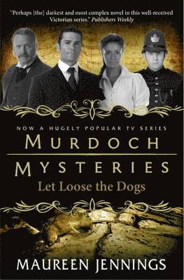 Maureen Jennings - Murdoch Mysteries - Let Loose The Dogs, Häftad