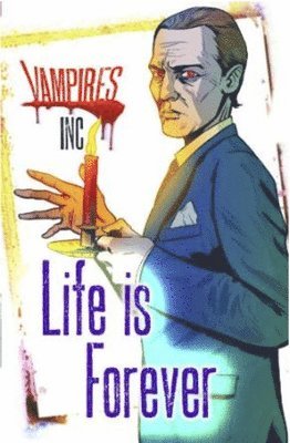 bokomslag Vampires Inc: Life is Forever