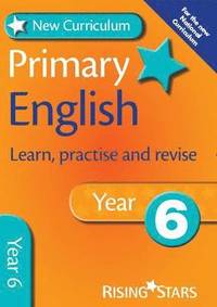 bokomslag New Curriculum Primary English Learn, Practise and Revise Year 6