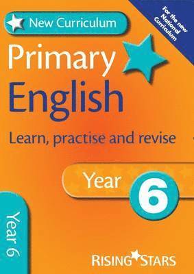 New Curriculum Primary English Learn, Practise and Revise Year 6 1