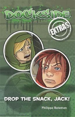 bokomslag Dockside Extras: Drop the Snack, Jack! (Stage 2, Book 4)