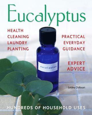 Eucalyptus: Hundreds of Household Uses