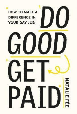 Do Good, Get Paid 1