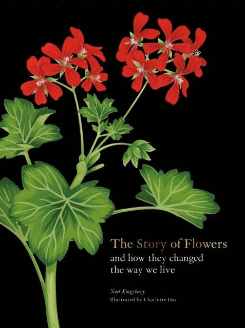Noel Kingsbury - Story of Flowers, Inbunden