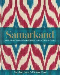 bokomslag Samarkand: Recipes and Stories From Central Asia and the Caucasus