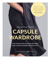 bokomslag Sewing your perfect capsule wardrobe - 5 key pieces to tailor to your style