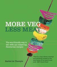 bokomslag More Veg, Less Meat