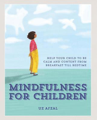 Uz Afzal - Mindfulness for Children, Häftad