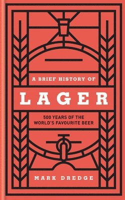 bokomslag A Brief History of Lager