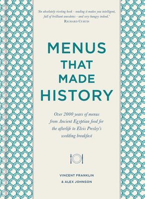 Alex Johnson, Vincent Franklin - Menus that Made History, Inbunden