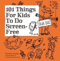 bokomslag 101 Things for Kids to do Screen-Free