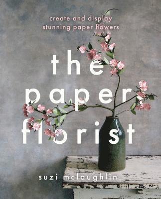 Mclaughlin, S: Paper Florist