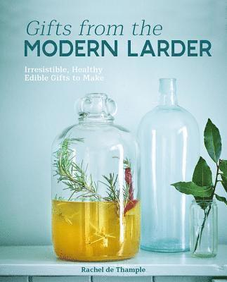 Gifts from the Modern Larder 1