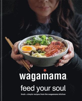 wagamama Feed Your Soul 1