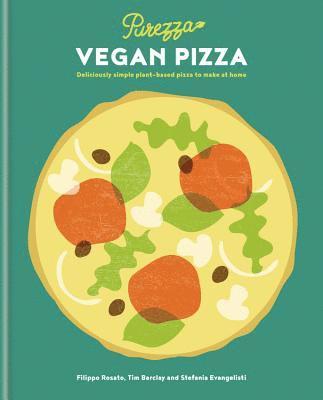 Stefania Evangelisti, Tim Barclay, Filippo Rosato - Purezza Vegan Pizza, Inbunden