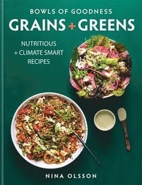 bokomslag Bowls of Goodness: Grains + Greens