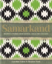 bokomslag Samarkand: Recipes And Stories From Central Asia And The Caucasus