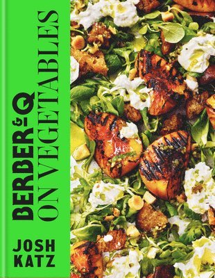 Josh Katz - Berber&Q: On Vegetables, Inbunden