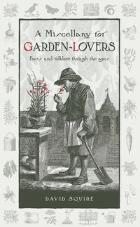 bokomslag A Miscellany for Garden-Lovers